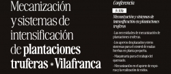 Conferencia sobre mecanizacin y sistemas de intensificacin de plantaciones truferas en Vilafranca