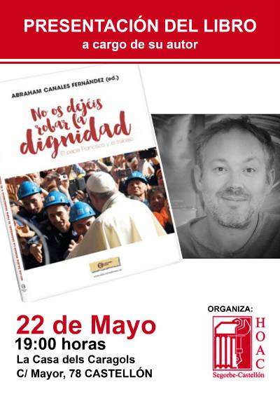 La HOAC presenta el libro: No os dejéis robar la dignidad. El Papa Francisco y el trabajo